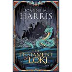 The Testament of Loki - Joanne M Harris
