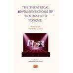 the Theatrical Representations Of Traumatized Psyche: Beside Herself the Skriker And Crave Nobel Bilimsel Eserler