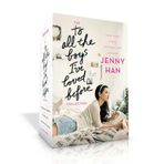 The to All the Boys I've Loved Before Collection (Boxed Set): To All the Boys I've Loved Before; P.S. I Still Love You; Always and Forever, Lara Jean