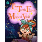 The Tooth Fairy’s Magical Visit: Children’s Book for Age 2-10 for Kids, Parents, Friends and Family members reading together. A Sweet Story for Children Loosing their Baby Teeth.