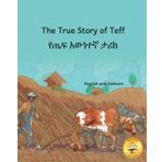The True Story of Teff: Ethiopia’s Favorite Grain in Amharic and English