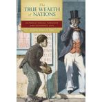 The True Wealth of Nations: Catholic Social Thought and Economic Life (2010-09-23)