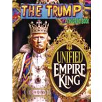 THE TRUMP UNIFIED EMPIRE KING Coloring Book: 52 Full Pages Of Donald Trump Alternate Timeline Royal Lineage Fantasy For Fun Great Golden Times Coloring Age