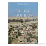 THE TURKISH HAYAT HOUSE - DOĞAN KUBAN