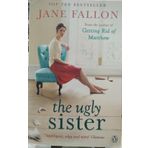 The Ugly Sister - Jane Fallon