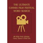 The Ultimate Cannes Film Festival Word Search: 450 Hidden Words Celebrating Cinema, Glamour & Global Icons