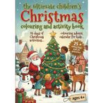 The Ultimate Children's Christmas Colouring & Activity Book | Ages 4+: 25 Days of Christmas | Advent Calendar for Children | Perfect Interactive Stocking Filler for kids