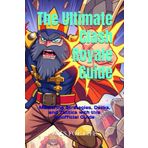 The Ultimate Clash Royale Guide: Mastering Strategies, Decks, and Tactics with this Unofficial Guide