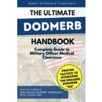 The Ultimate DoDMERB Handbook - Complete Guide to Military Officer Candidate Medical Clearance: Proven Tactics to Overcome the Dreaded DODMERB DQ