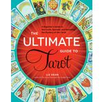 The Ultimate Guide to Tarot: A Beginner's Guide to the Cards Spreads and Revealing the Mystery of the Tarot