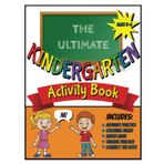 The ULTIMATE KINDERGARTEN Activity Book: Ages 3-6; Alphabet and tracing practice, match games and MUCH MORE!