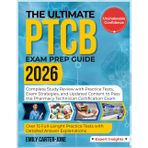 The Ultimate PTCB Exam Prep Guide 2026: Complete Study Review with Practice Tests, Exam Strategies, and Updated Content to Pass the Pharmacy Technician Certification Exam