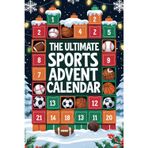 The Ultimate Sports Advent Calendar: 24 Days of Fun Facts About Football, Basketball, Baseball, Soccer, and More!