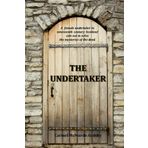 The Undertaker: A female undertaker in nineteenth century Scotland sets out to solve the mysteries of the dead. by Carmel McMurdo Audsley (2015-10-17)