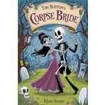 The Unforgettable Story of TIM BURTON'S CORPSE BRIDE