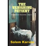 The Vanishing Patient: Dr. Groseman Discoveries - Book 3