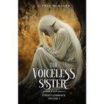 The Voiceless Sister (Findel's Embrace, Band 1)