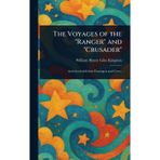The Voyages of the "Ranger" and "Crusader"