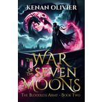 The War of the Seven Moons - Book Two - The Bloodless Army