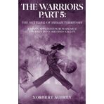 The Warriors Part 5: The Settling of Indian Territory: Johnny Appleseed's Remarkable Journey into the Ohio Valley
