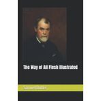 The Way Of All Flesh - Samuel Butler