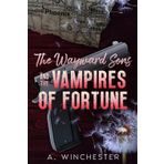 The Wayward Sons & The Vampires of Fortune