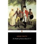 The Wealth of Nations: Books IV-V: Bks.4-5