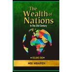 THE WEALTH OF NATIONS: In The 21st Century - Volume One