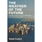 The Weather of the Future: Heat Waves, Extreme Sto