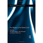 The Western in the Global South (Routledge Advances in Film Studies) (2015-05-05)