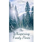 The Whispering Frosty Pines