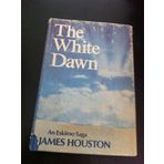 The White Dawn: An Eskimo Saga