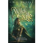 The Wilds Exile: An Epic Fantasy Novel (Ranger of the Titan Wilds, Book 4)