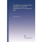 The Witmer formboard and cylinders as tests for children two to six years of age