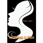 The Woman in White - Wilkie Collins