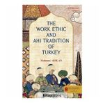 The Work Ethic and Ahi Tradition of Turkey - Mahmut Arslan