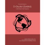 The World Market for D-Glucitol (Sorbitol): A 2026 Global Trade Perspective