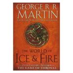 The World of Ice & Fire The Untold History Game of Thrones - George R.R. Martin Elio Garcia