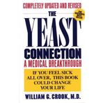 The Yeast Connection: A Medical Breakthrough by William G. Crook (9-Jun-1988) Paperback