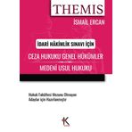 Themis Ceza Hukuku Genel Hükümler - Medeni Usul Hukuku: İdari Hakimlik Sınavı İçin