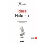 Themıs - İdare Hukuku Konu Kitabı Prof. Dr. Zehra Odyakmaz,Ümit Kaymak 29. Baskı, Şubat 2026