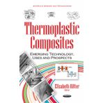 Thermoplastic Composites: Emerging Technology, Uses & Prospects