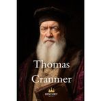 Thomas Cranmer (Protestant Reformers, Band 6)