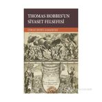 Thomas Hobbes'un Siyaset Felsefesi - Cihan Deniz Zarakolu