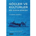 Thomas Sowel Göçler ve Kültürler - Bir Dünya Görüşü