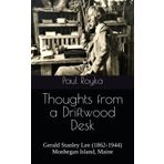 Thoughts from a Driftwood Desk: Gerald Stanley Lee (1862-1944), Monhegan Island, Maine