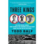 Three Kings: How Record-Smashing Swimmers Johnny Weissmuller, Duke Kahanamoku, and Katsuo Takaishi Changed Their Sport and Each Other Forever