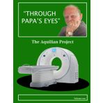 Through Papas Eyes: The Aquilian project