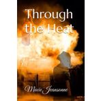 Through the Heat (Tears of Time, Band 4)