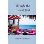 Through the Tropical Heat
